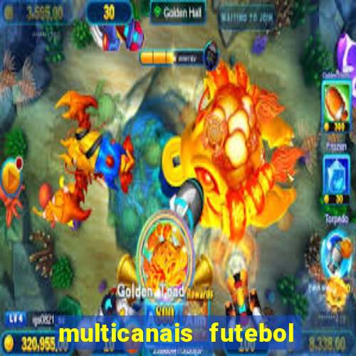 multicanais futebol real madrid